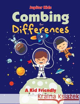 Combing for Differences: A Kid Friendly Activity Book Jupiter Kids 9781683260783 Jupiter Kids - książka