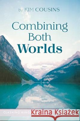 Combining Both Worlds Kim Cousins 9781666767780 Resource Publications (CA) - książka