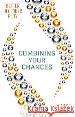 Combining Your Chances Danny Roth 9781771400732 Master Point Press - książka