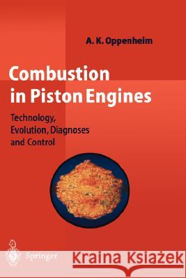 Combustion in Piston Engines: Technology, Evolution, Diagnosis and Control Oppenheim, A. K. 9783540201045 Springer - książka