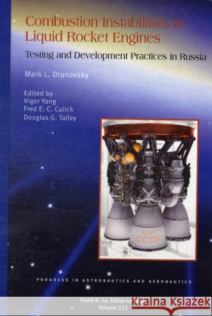 Combustion Instabilities in Liquid Rocket Engines: Testing and Development Practices in Russia Mark Dranovsky Vigor Yang Fred E. C. Culick 9781563479212 AIAA (American Institute of Aeronautics & Ast - książka