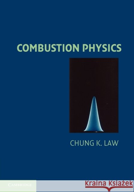 Combustion Physics Chung K Law 9780521154215  - książka