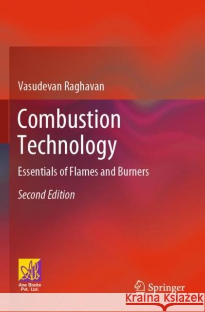 Combustion Technology: Essentials of Flames and Burners Raghavan, Vasudevan 9783030746230 Springer International Publishing - książka