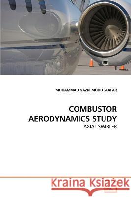 Combustor Aerodynamics Study Mohammad Nazri Moh 9783639357622 VDM Verlag - książka