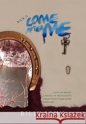 Come After Me (Book II) Billy-John 9781456897406 Xlibris Corporation - książka