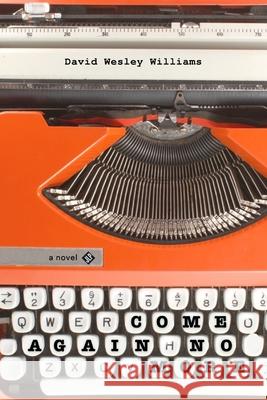 Come Again No More David Wesley Williams 9781956907193 Jackleg Press - książka
