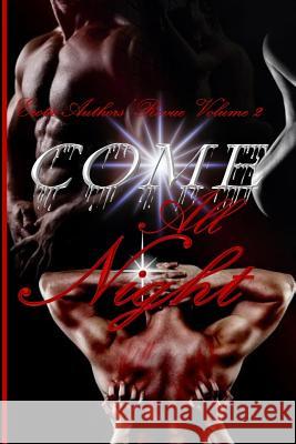 Come All Night: Erotic Authors' Revue Vol. 2 A. G. Hobson India T. Norfleet A. N. Williams 9781978426276 Createspace Independent Publishing Platform - książka