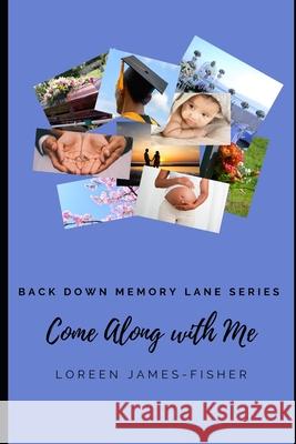 Come Along with Me Loreen James-Fisher 9798356128264 Independently Published - książka