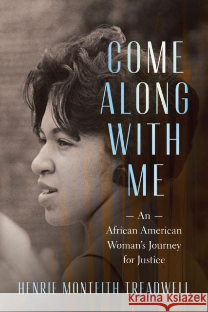 Come Along with Me: An African American Woman's Journey for Justice Henrie Monteith Treadwell 9781643366067 University of South Carolina Press - książka