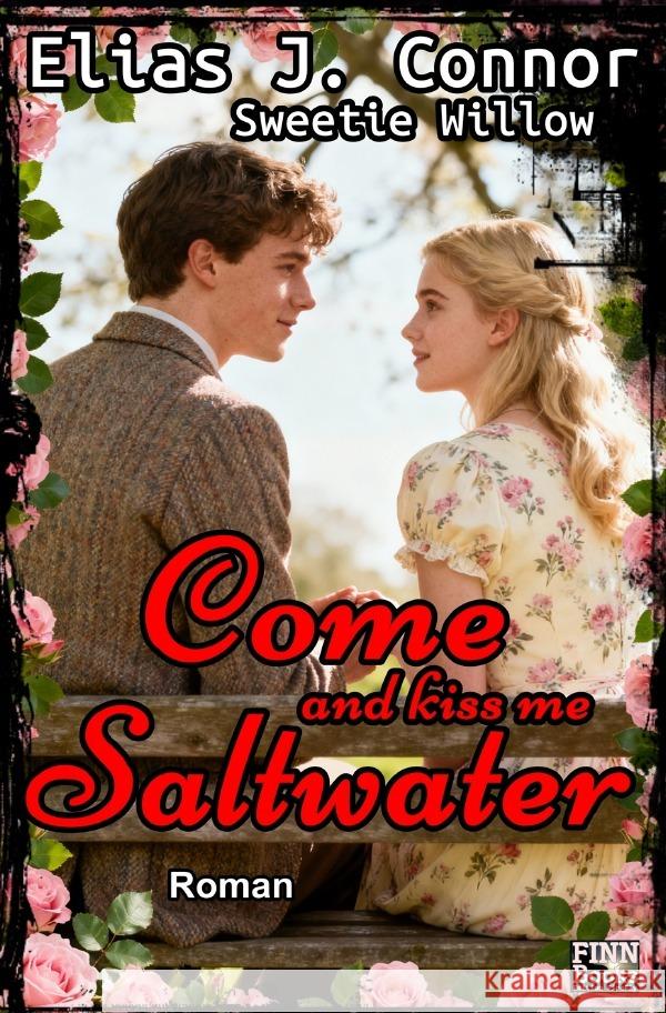 Come and kiss me saltwater Connor, Elias J. 9783565063871 epubli - książka