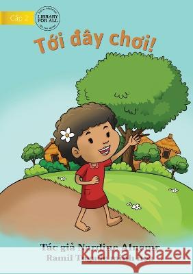 Come And Play! - Tới đây chơi! Alnemr, Nardine 9781922780393 Library for All - książka