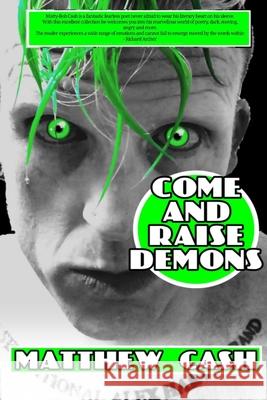 Come and Raise Demons Matthew Cash 9781652699491 Independently Published - książka