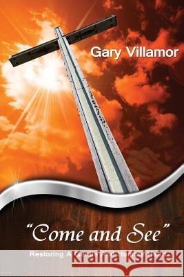 Come and See: Restoring a Gentle and Humble Heart Gary Villamor 9781500589448 Createspace - książka