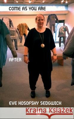 Come As You Are, After Eve Kosofsky Sedgwick Ever Kosofsk Jonathan Goldberg 9781953035431 Punctum Books - książka