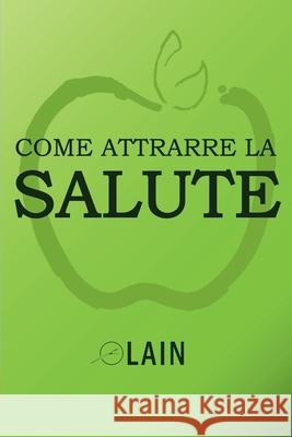 Come attrarre la salute Garcia Calvo Lain Garcia Calvo 9798727815410 Independently published - książka