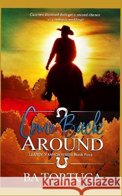 Come Back Around Ba Tortuga 9798578540035 Independently Published - książka