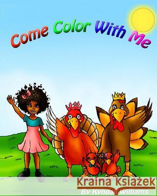 Come Color With Me Williams, Kyndall 9781720362302 Createspace Independent Publishing Platform - książka