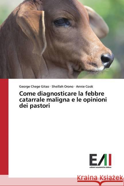 Come diagnosticare la febbre catarrale maligna e le opinioni dei pastori Chege Gitao, George; Orono, Sheillah; Cook, Annie 9786200836335 Edizioni Accademiche Italiane - książka