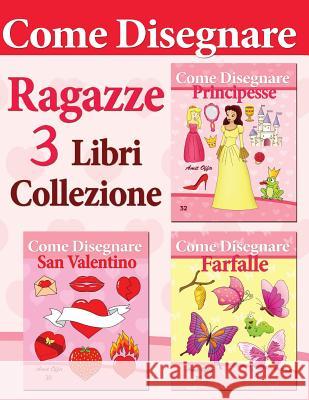 Come Disegnare: 3 Libri Collezione: Ragazze Amit Offir Amit Offir 9781495388392 Createspace - książka