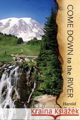 Come Down to the River: A Memoir of Adventure Harold Brink 9780615974293 Big Rainbow Press - książka