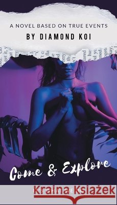 Come & Explore (2nd Edition): It's What We Do Diamond Koi 9781662964503 Gatekeeper Press - książka