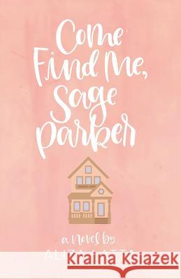 Come Find Me, Sage Parker Aliza Latta 9781775018407 Aliza Latta - książka