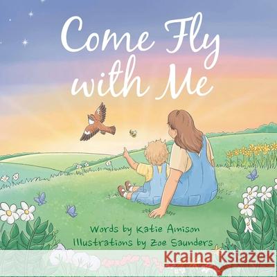 Come Fly With Me Katie Amison Zoe Saunders 9781527272576 Katie Amison - książka