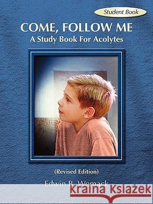 Come, Follow Me Student Book Edwin B. Womack 9780788023057 CSS Publishing Company - książka