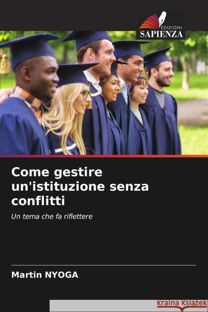Come gestire un'istituzione senza conflitti Nyoga, Martin 9786208362133 Edizioni Sapienza - książka