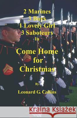 Come Home for Christmas Leonard G. Collins 9781479110643 Createspace Independent Publishing Platform - książka