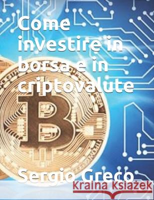 Come investire in borsa e in criptovalute Greco Sergio Greco 9798512303566 Independently published - książka