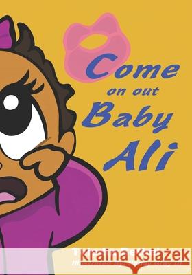 Come On Out, Baby Randy Gra Alexis Stix Brown Toledia Bethel 9781548067250 Createspace Independent Publishing Platform - książka