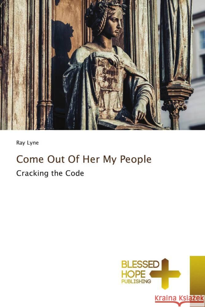 Come Out Of Her My People Lyne, Ray 9786204186665 Blessed Hope Publishing - książka