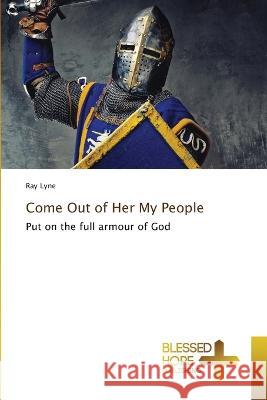 Come Out of Her My People Ray Lyne 9786204187068 Blessed Hope Publishing - książka