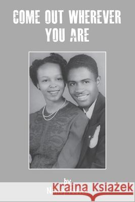 Come Out Wherever You Are Nancy Foster 9780578911304 Eme Publishing - książka