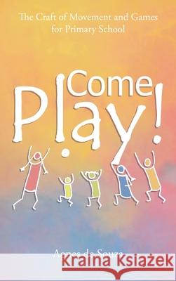Come Play! Agnes d 9780645133325 Movement That Matters - książka