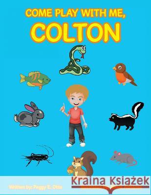 Come Play with Me, Colton Peggy E Otto 9781973604594 WestBow Press - książka