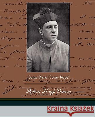 Come Rack! Come Rope! obert Hugh Benson,rober 9781438528014  - książka