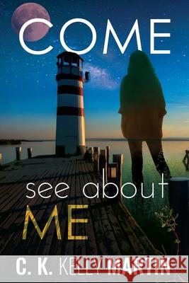 Come See About Me Martin, C. K. Kelly 9781477605141 Createspace - książka