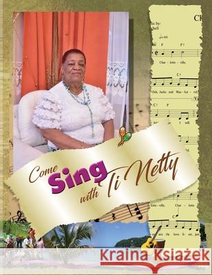 Come Sing with Ti Netty Annette Alfred 9781662907258 Gatekeeper Press - książka