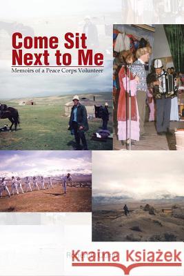 Come Sit Next to Me: Memoirs of a Peace Corps Volunteer Robert O'Quinn 9781524523916 Xlibris - książka
