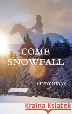 Come Snowfall: Large Print Cindy Hiday 9780578397764 Cindy E Hiday - książka