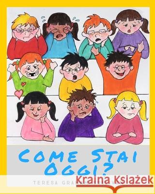 Come Stai Oggi?: Prima Edizione Graham-Sullivan, Teresa 9781714440962 Blurb - książka