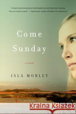 Come Sunday Isla Morley 9780312429775 Picador USA - książka