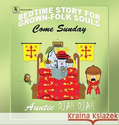 Come Sunday Auntie Djah Djah 9781498487948 Xulon Press - książka