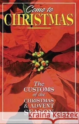 Come to Christmas: The Customs of the Christmas & Advent Season Pat Floyd 9780687088850 Abingdon Press - książka