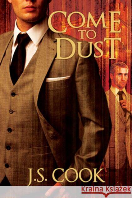 Come to Dust J. S. Cook 9781627982825 Dreamspinner Press - książka