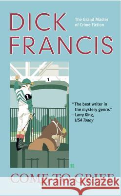 Come to Grief Dick Francis 9780425207185 Berkley Publishing Group - książka