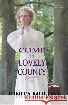 Come to Lovely County Jonita Mullins 9780978974053 Jonita Mullins - książka