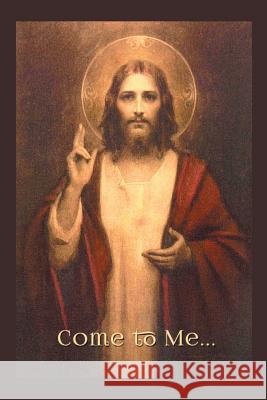 Come to Me. . . Various 9781945275098 Caritas Publishing - książka